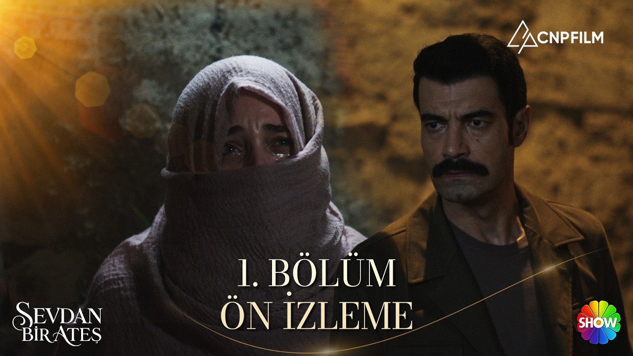 Sevdan Bir Ateş | 1.Bölüm Ön İzleme